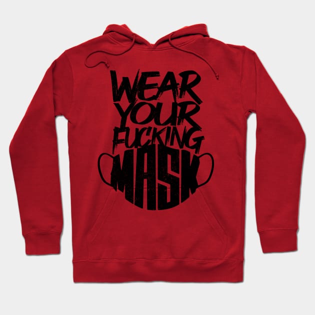 Wear your f@#king Mask! (black) Hoodie by The Holy Meatballs